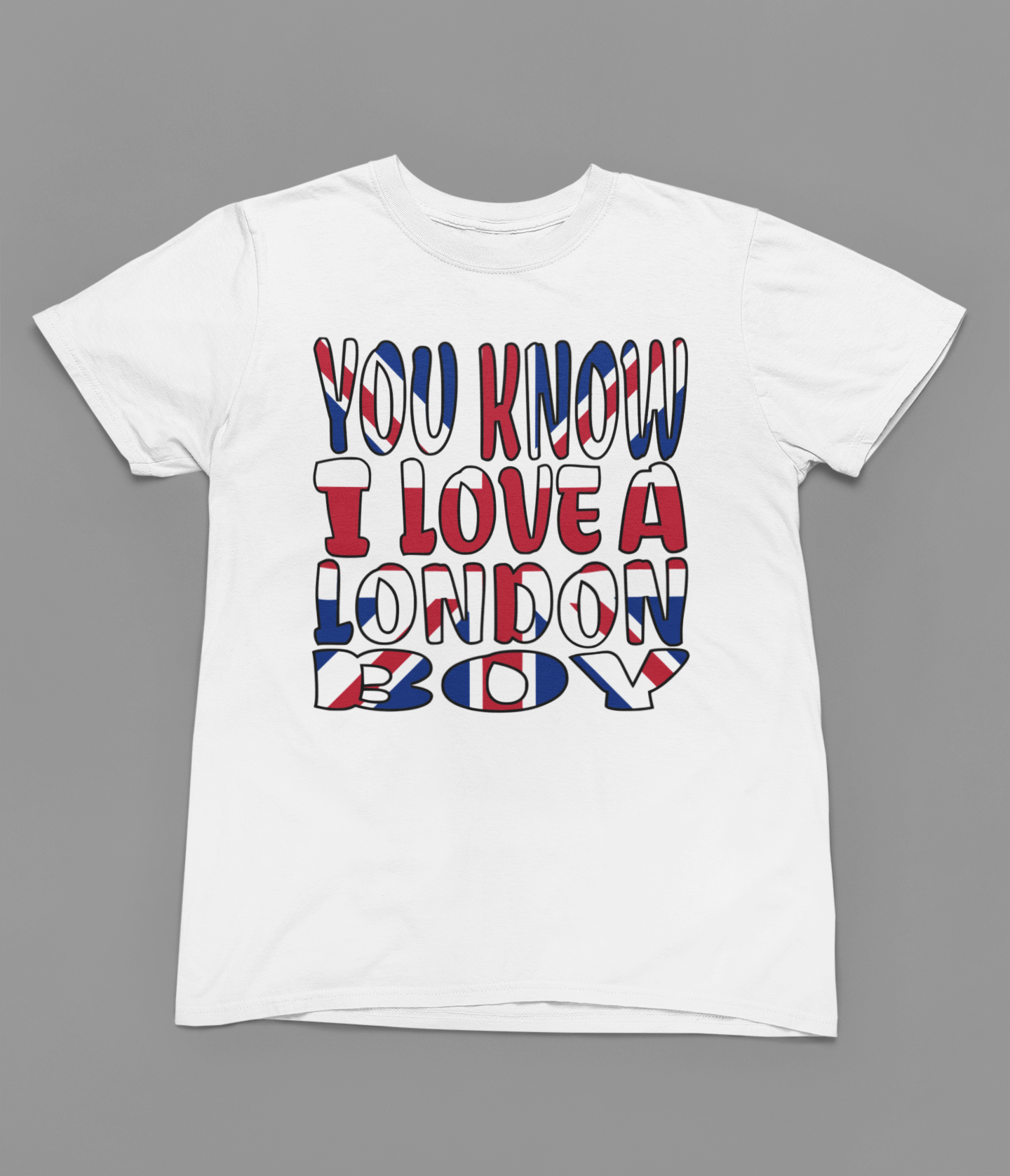You Know I Love A London Boy Tshirt or Sweatshirt
