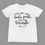 Thumbnail: You Are The Trailer Park Tshirt