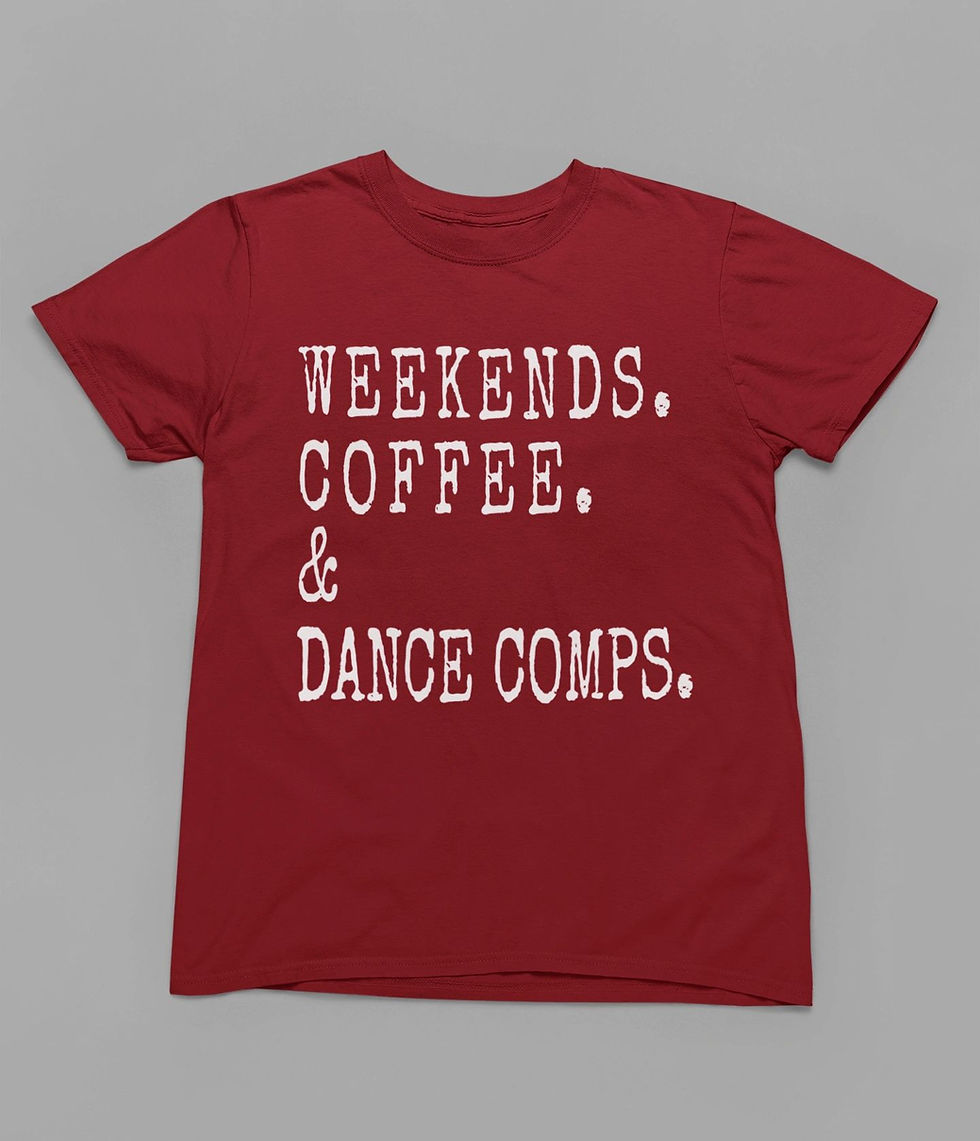 Thumbnail: Weekends, Coffee & Dance Comps Tshirt