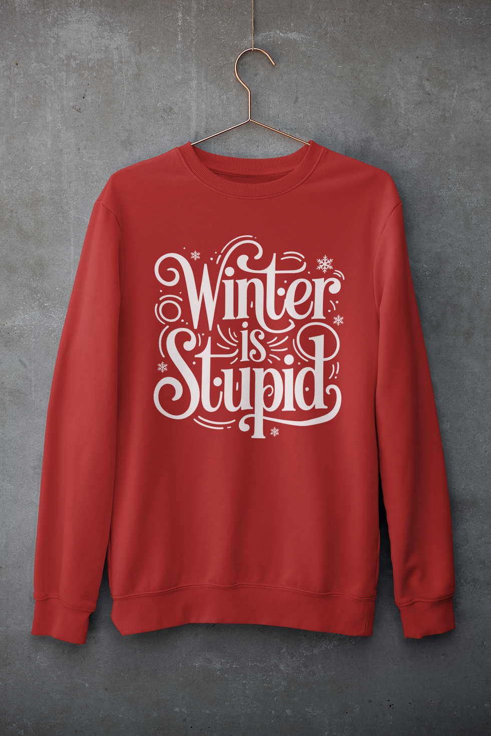 Thumbnail: Winter Is Stupid Sweatshirt or Hoodie