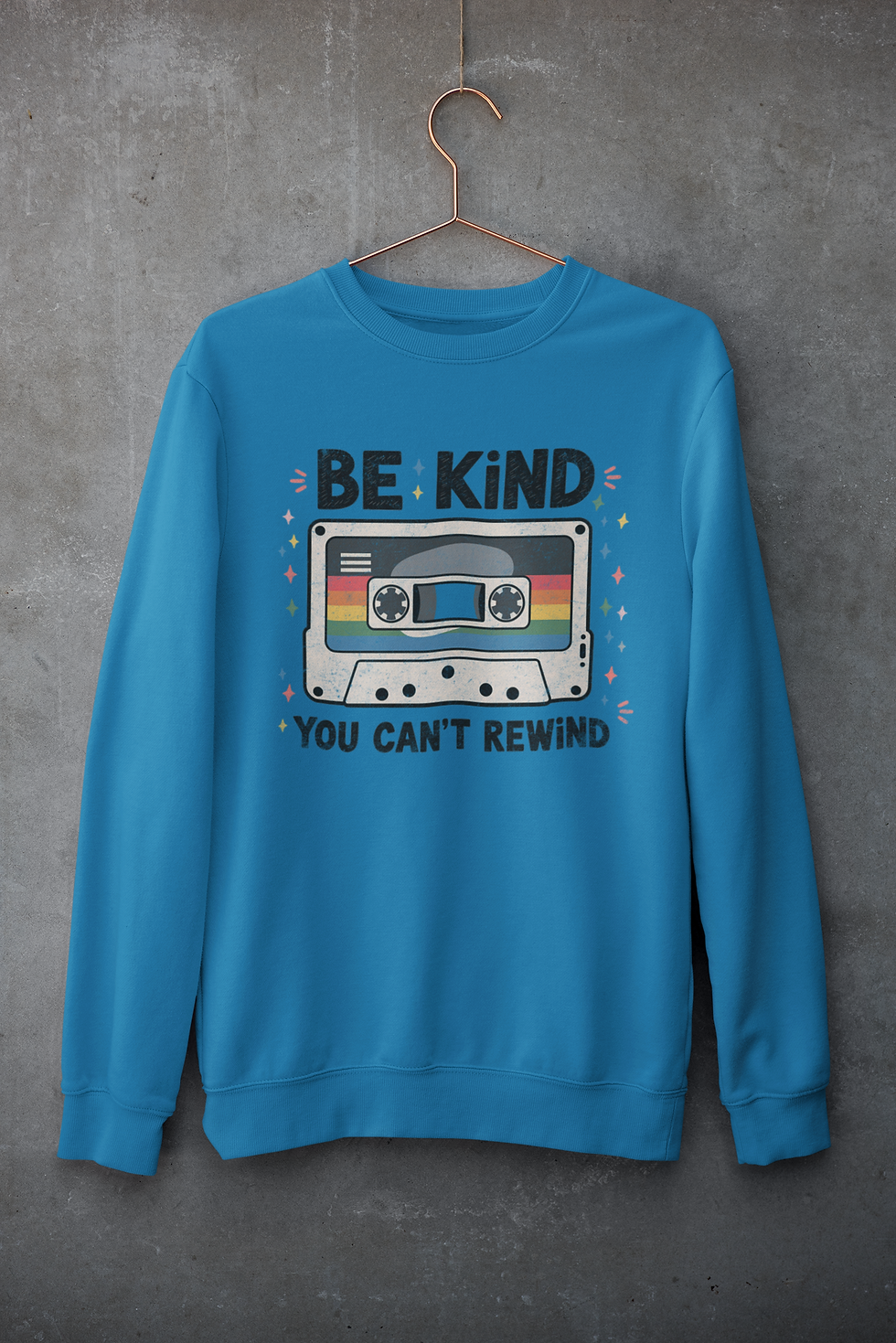 Thumbnail: Be Kind You Can't Rewind Tshirt or Sweatshirt