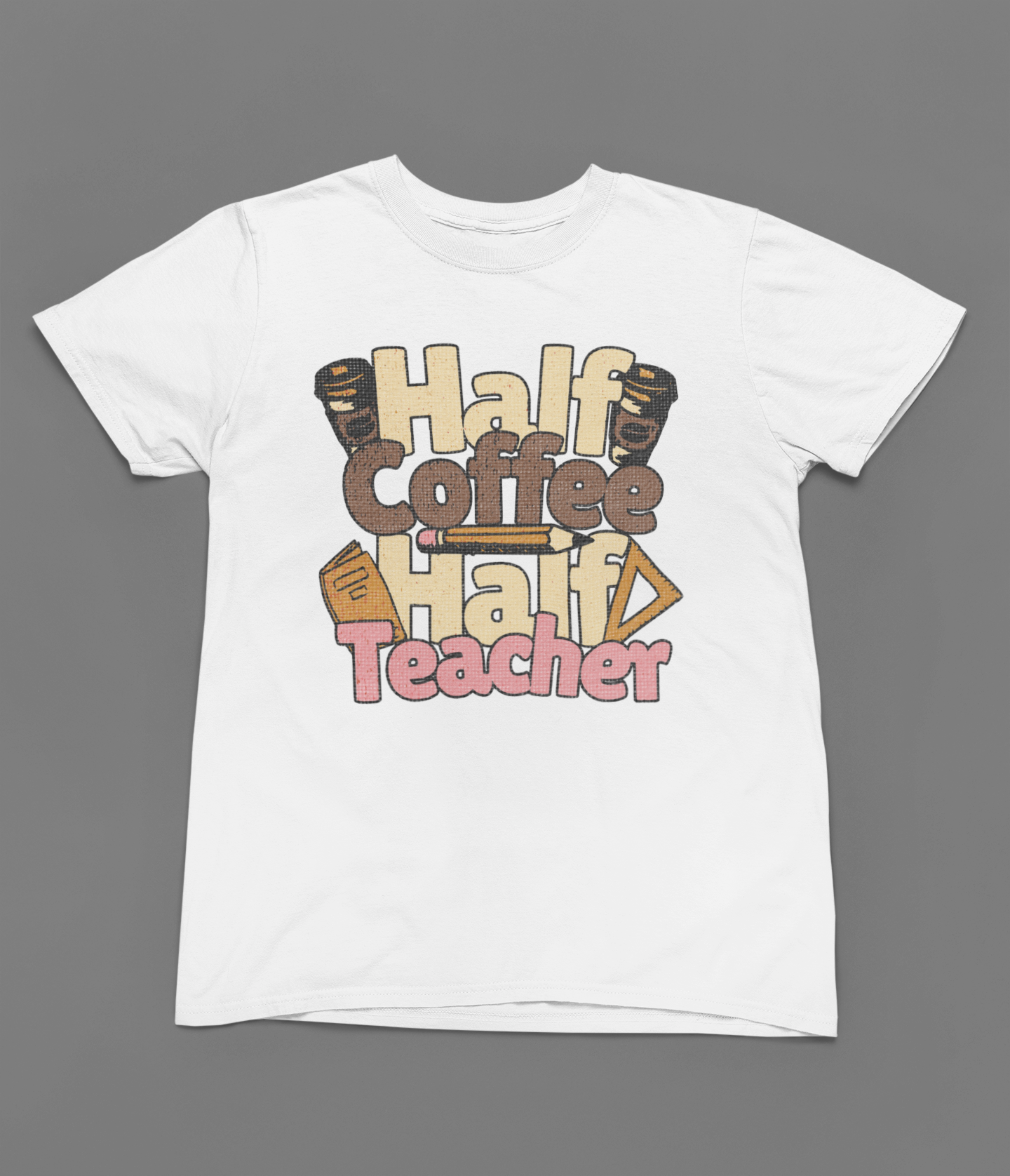 Half Coffee Half Teacher Tshirt