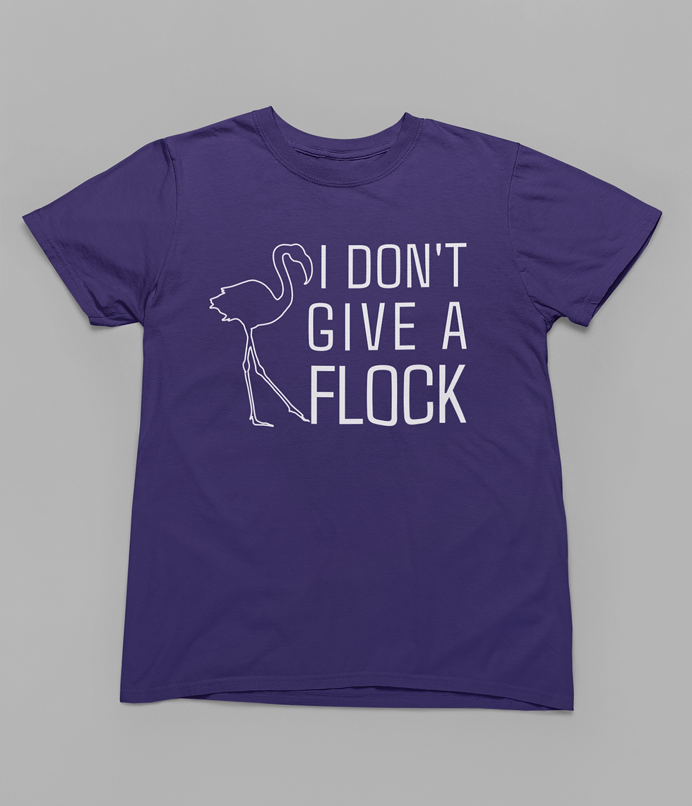 Thumbnail: I Don't Give A Flock Tshirt
