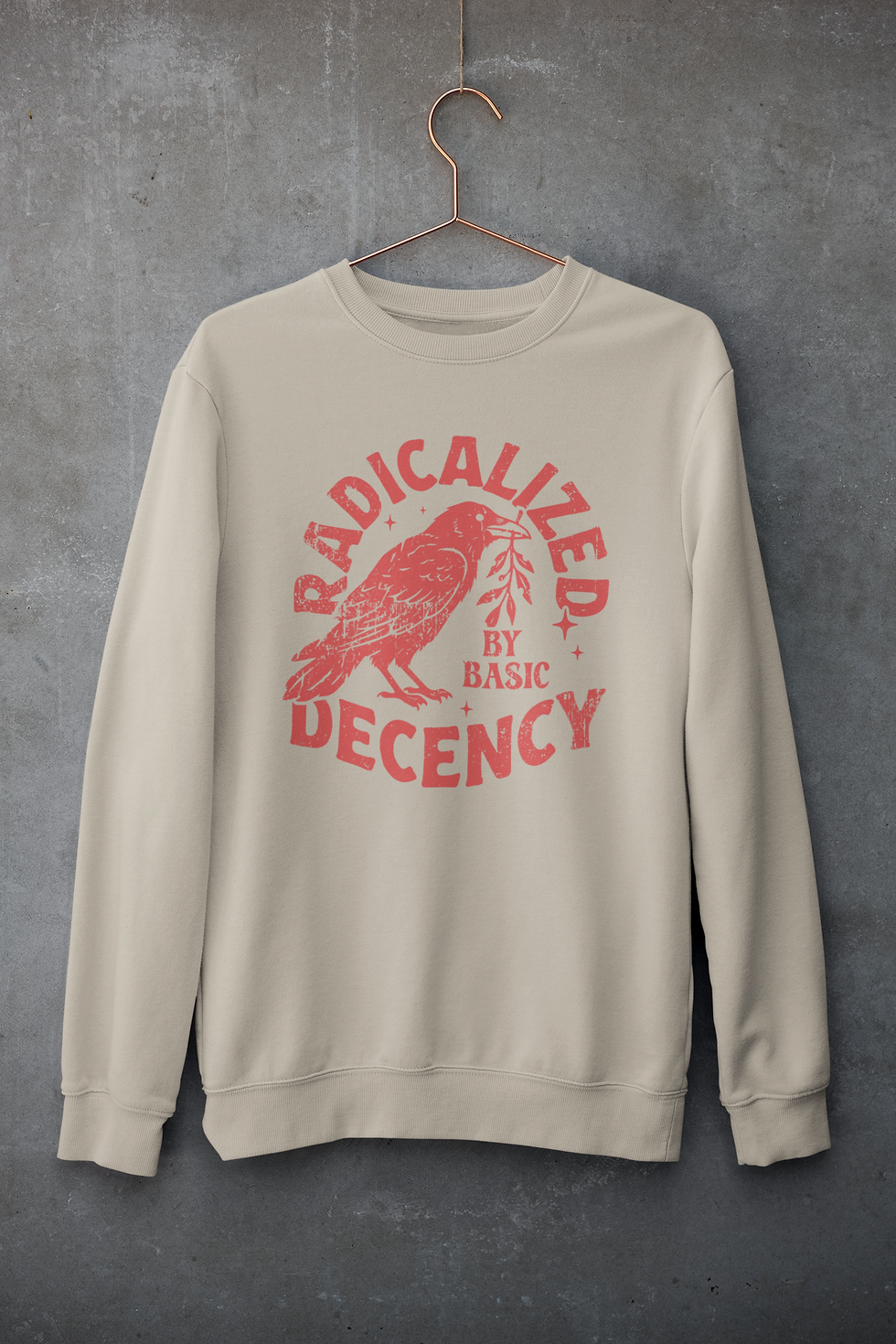 Thumbnail: Radicalized By Human Decency Tshirt or Sweatshirt
