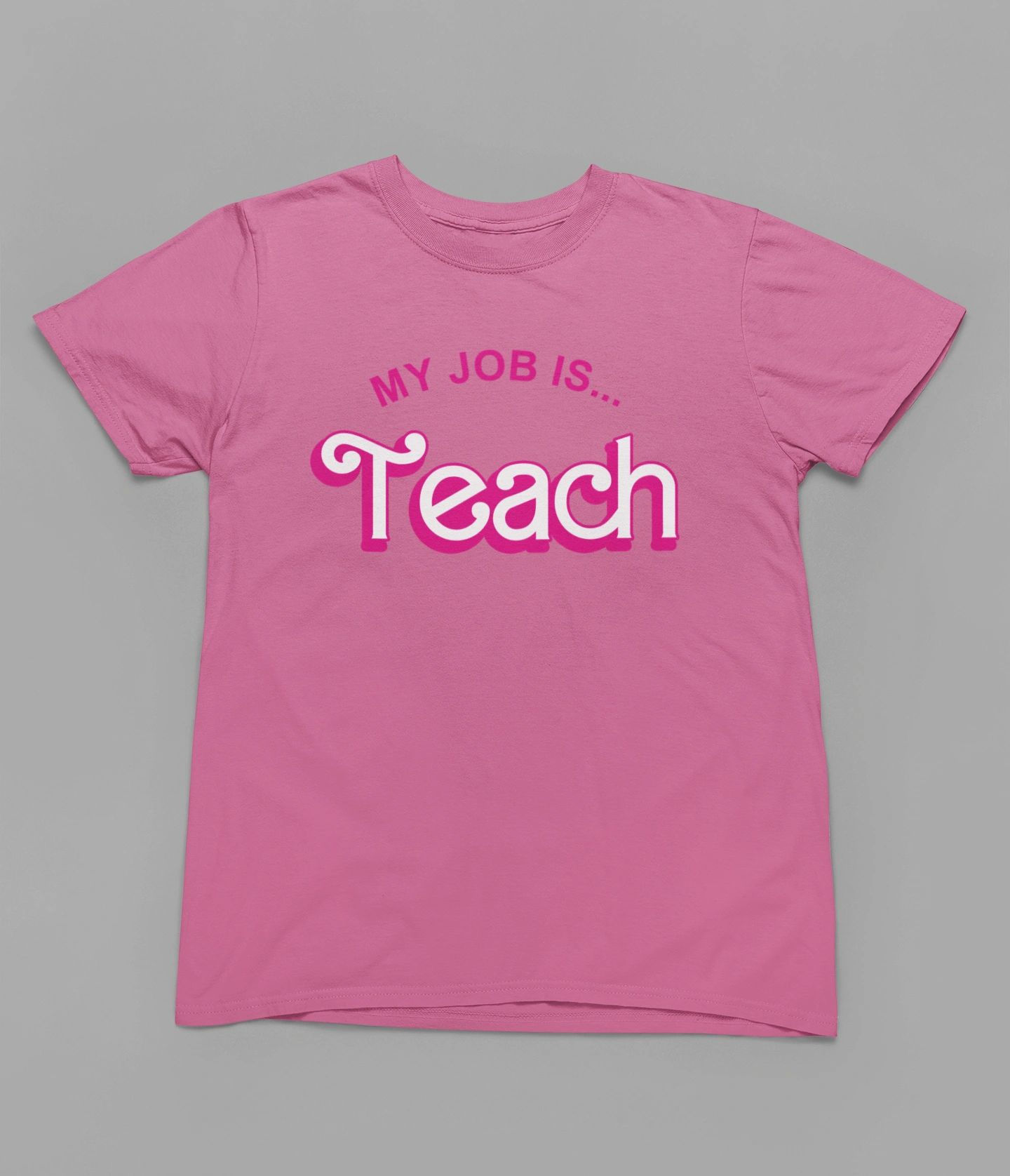 My Job Is Teach Tshirt or Sweatshirt