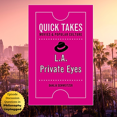 Good Is In The Details podcast graphic exploring philosophy through Los Angeles private detective films, examining film noir, ethics, justice, moral ambiguity, and classic Hollywood storytelling.