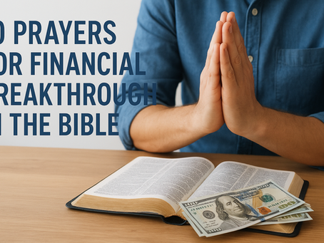 10 Prayer For Financial Breakthrough In The Bible Verses