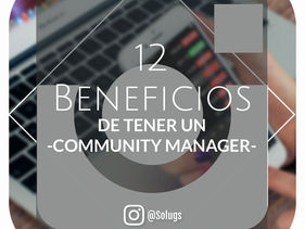 12 Beneficios de tener un Community Manager