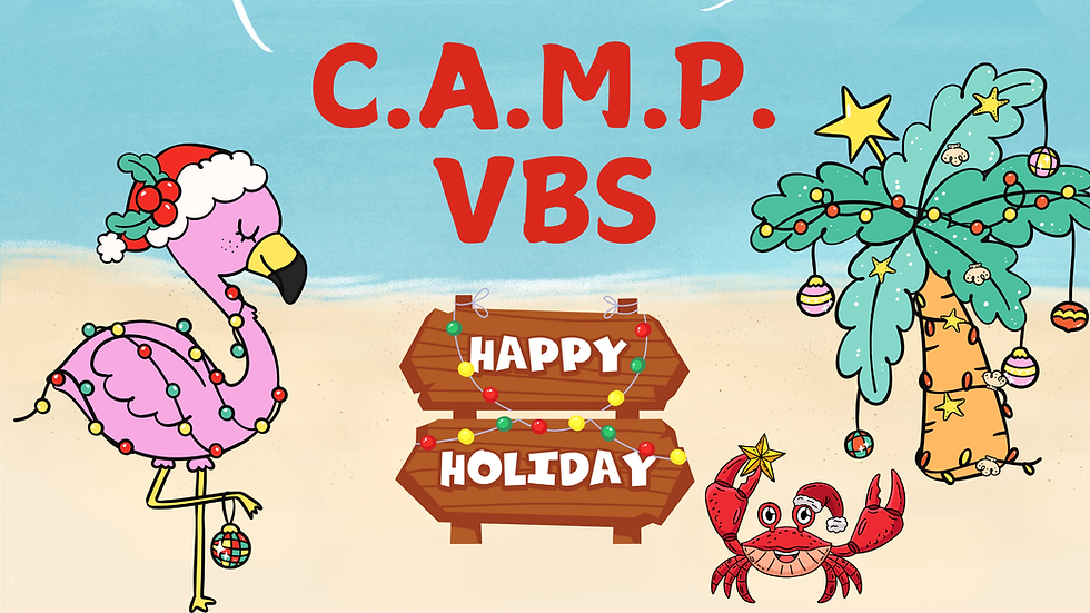 C.A.M.P. VBS - Happy Holidays