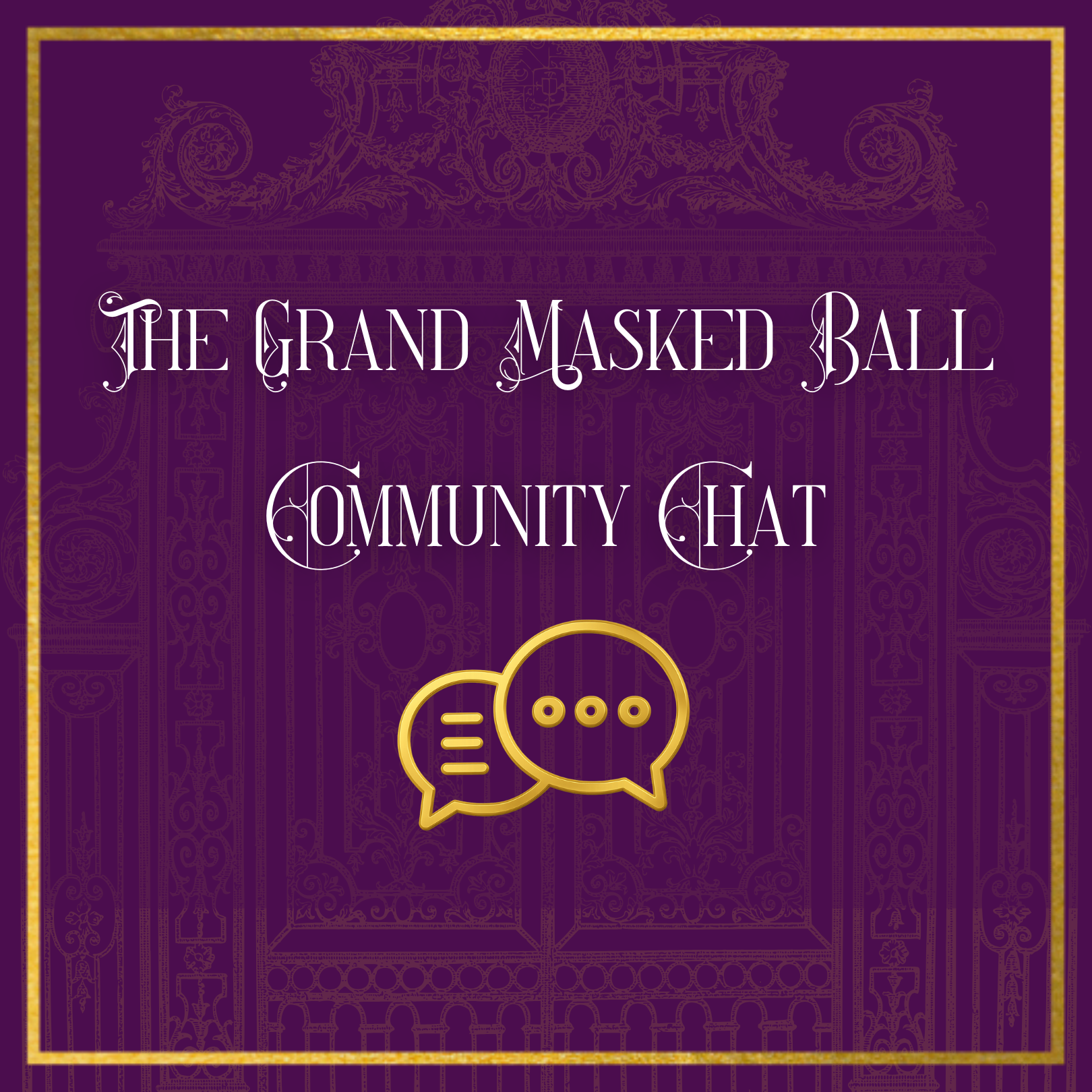 The Grand Masked Ball Community Chat Room (WhatsApp)