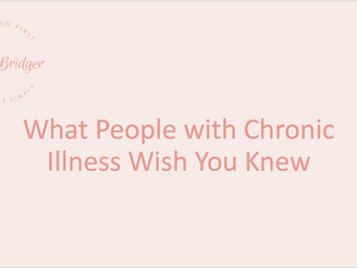 What People with Chronic Illness Wish You Knew