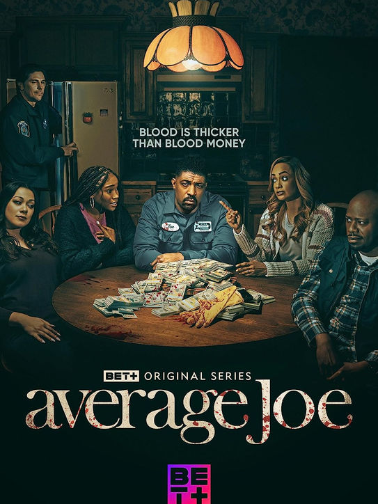 Average Joe is a BET+ original series. This is a comedy drama starring Deon Cole, Pasha D. Lychnikoff, Ashani Roberts. Music Editorial by Mike Datz of MICDI Productions.