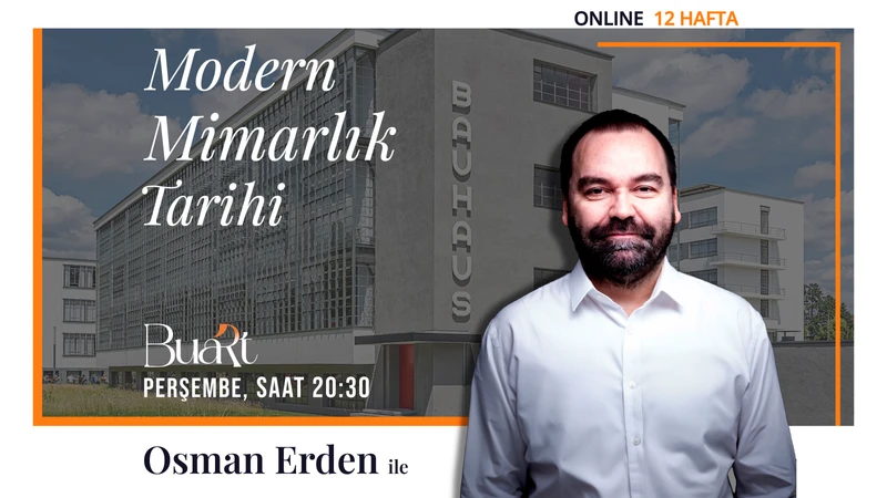 Osman Erden ile Modern Mimarlık Tarihi