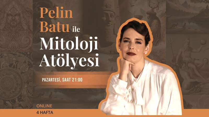 Pelin Batu ile Mitoloji Atölyesi
