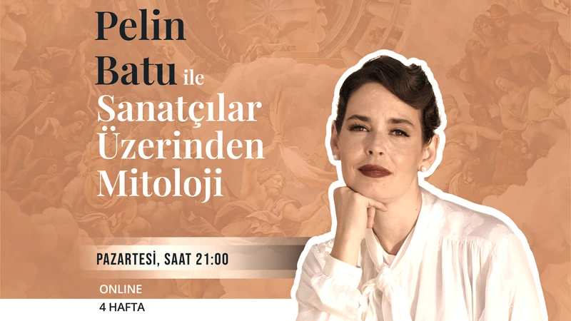 Dr. Pelin Batu ile Sanatçılar Üzerinden Mitoloji
