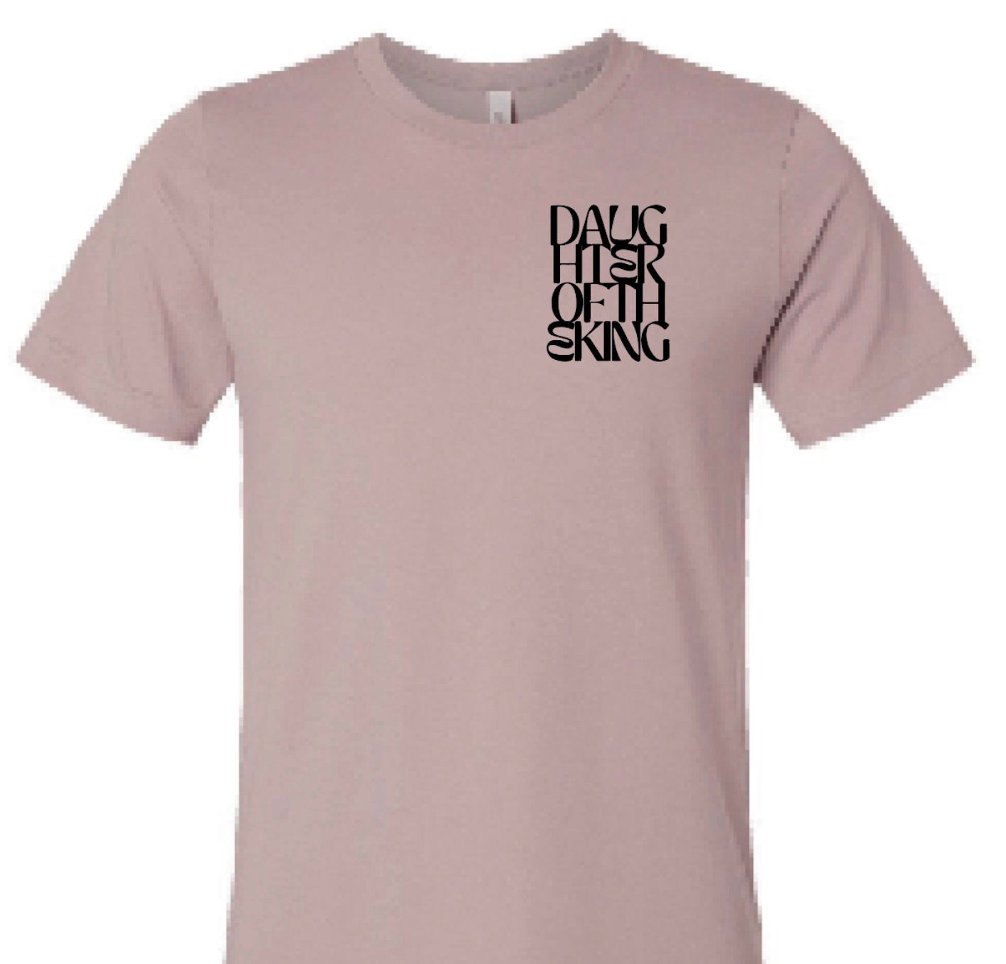 Daughter of The King Left Chest T-Shirt