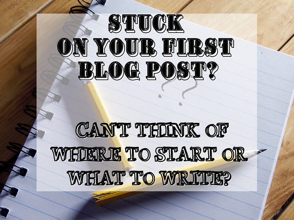 Stuck on your first blog post, well me too.