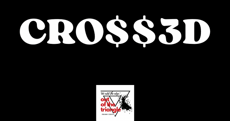 Cro$$3d. A drama series created by Donna Butler,  coming soon.