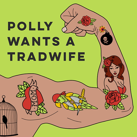 PollyWantsATradwife.png