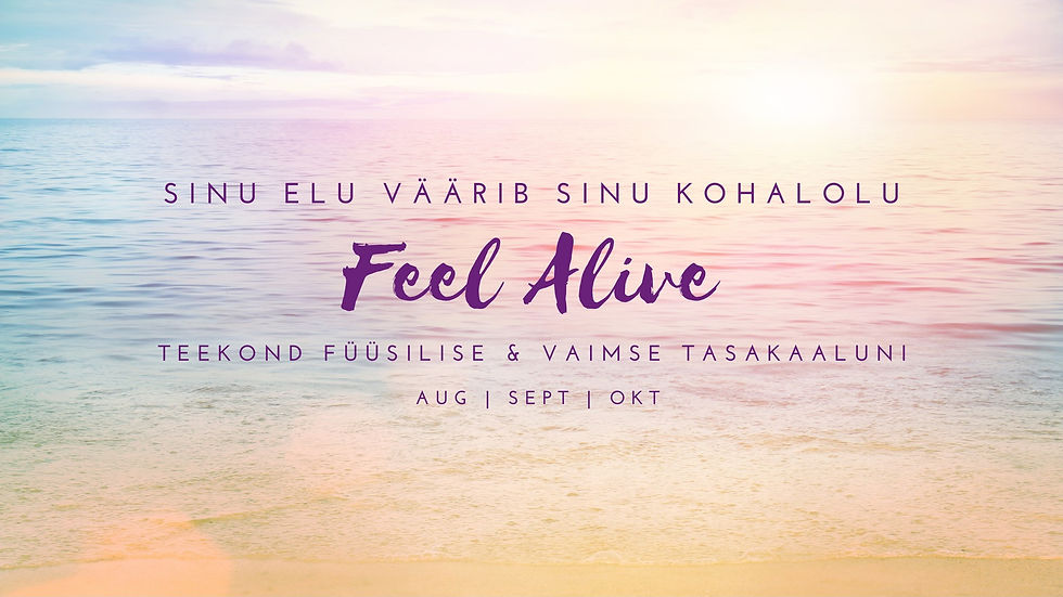 Feel Alive heaoluteekond