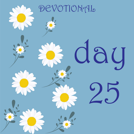 devotional - day 25