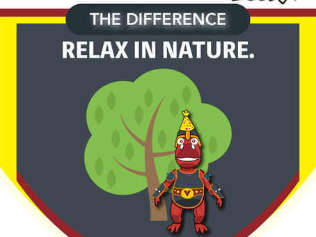 BE THE DIFFERENCE: RELAX IN NATURE