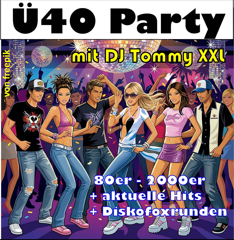 Ü40 Party mit DJ Tommy XXL