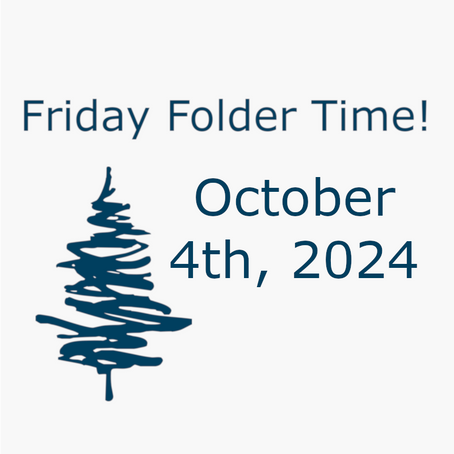 Friday Folder Time (Oct 4)