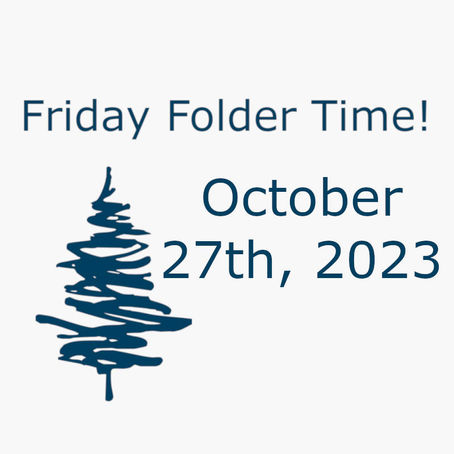 Friday Folder Time! (Oct 27)