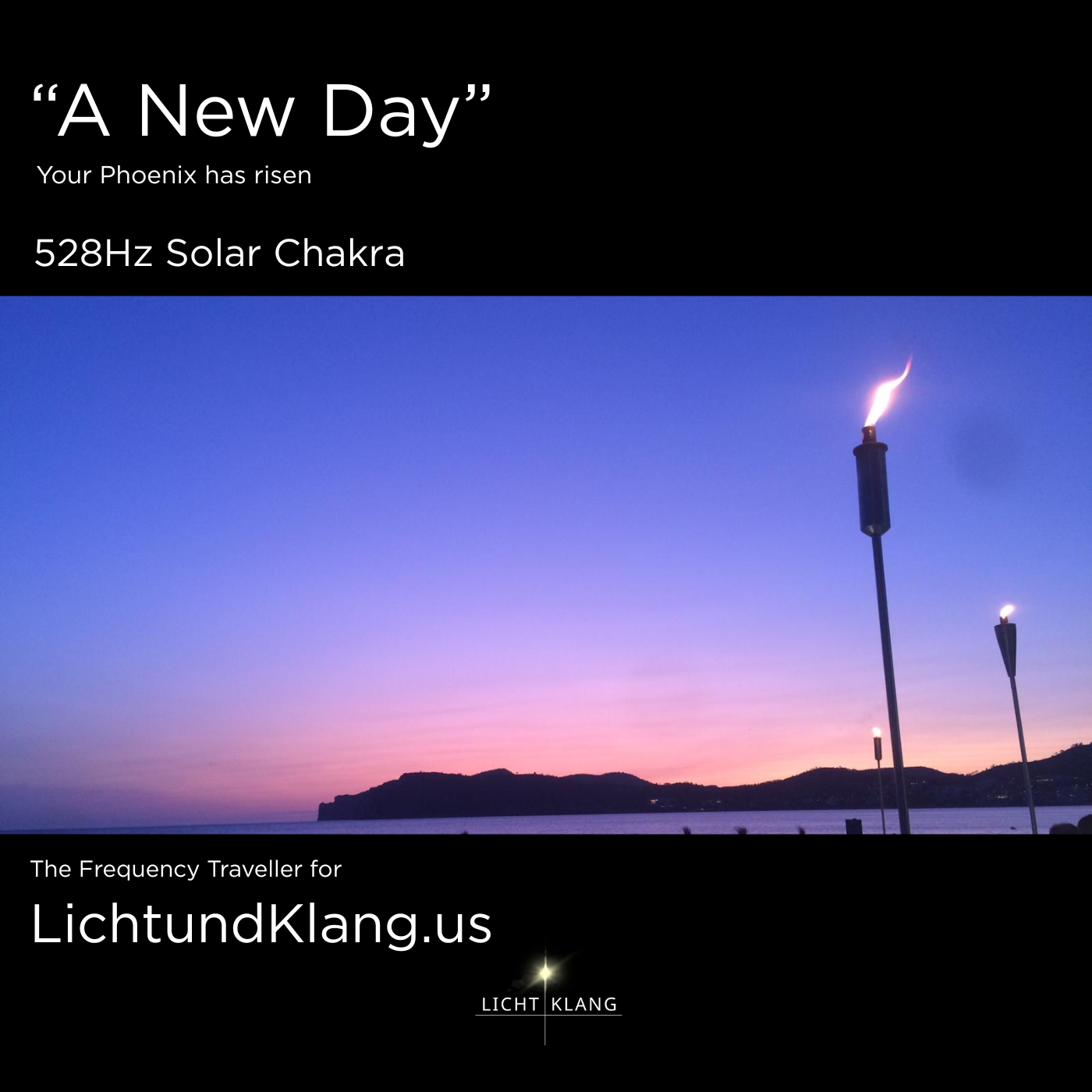 Licht+Klang " A New Day" 528Hz Solar Chakra