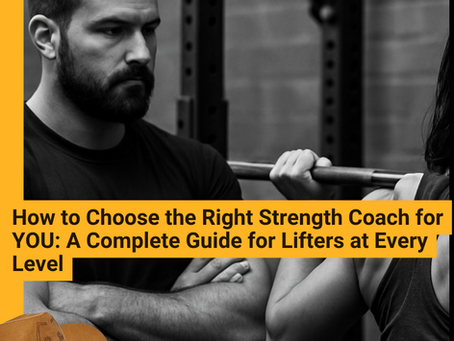 How to Choose the Right Strength Coach for YOU: A Complete Guide for Lifters at Every Level