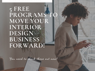 5 Free Programs to Move Your Interior Design Business Forward!
