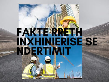 Disa Fakte Themelore për Inxhinierinë e Ndërtimit