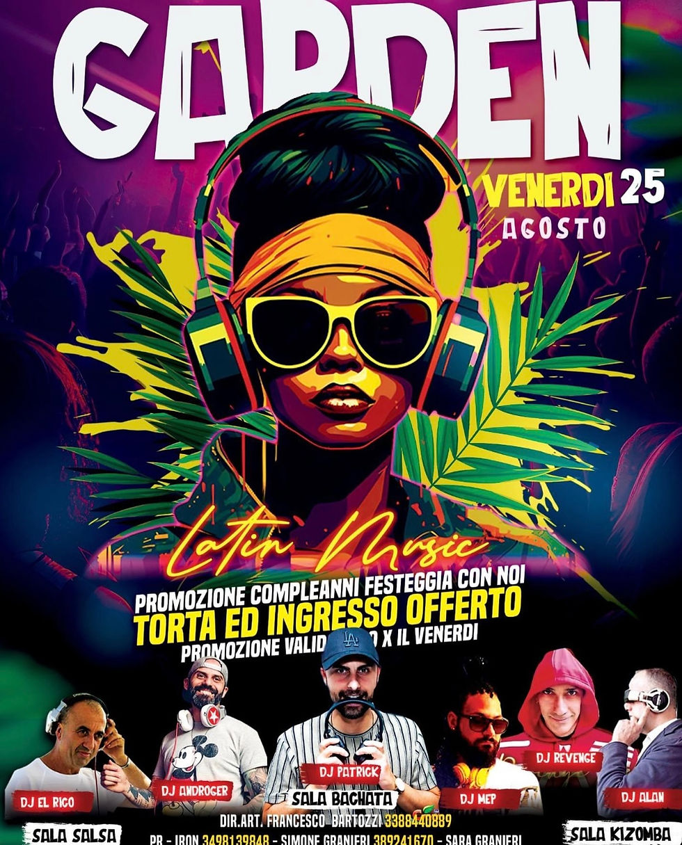 Venerdì 25/08 - Garden 