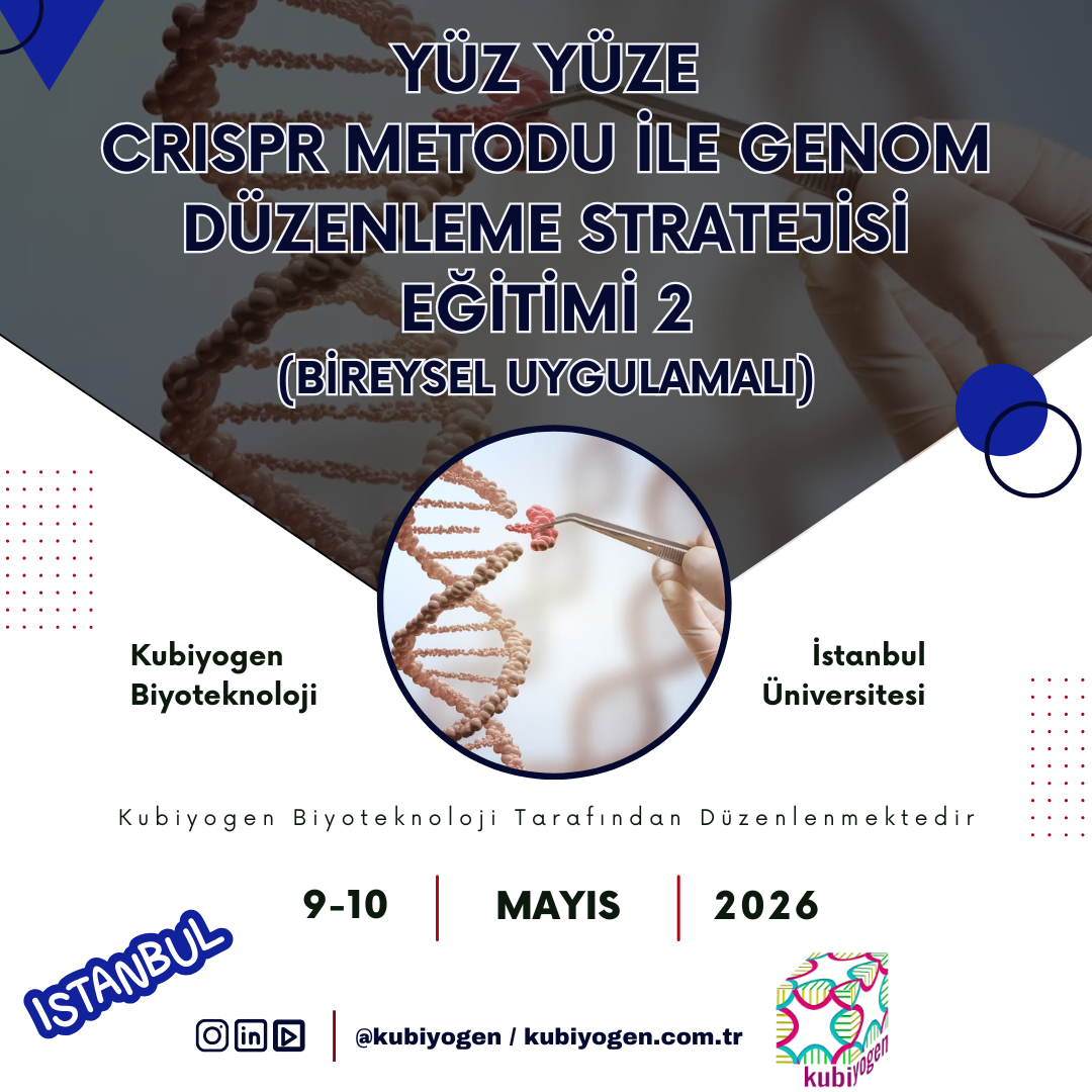 YÜZ YÜZE CRISPR METODU İLE GENOM DÜZENLEME STRATEJİSİ EĞİTİMİ 2
