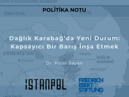 Dağlık Karabağ’da Yeni Durum: Kapsayıcı Bir Barış İnşa Etmek
