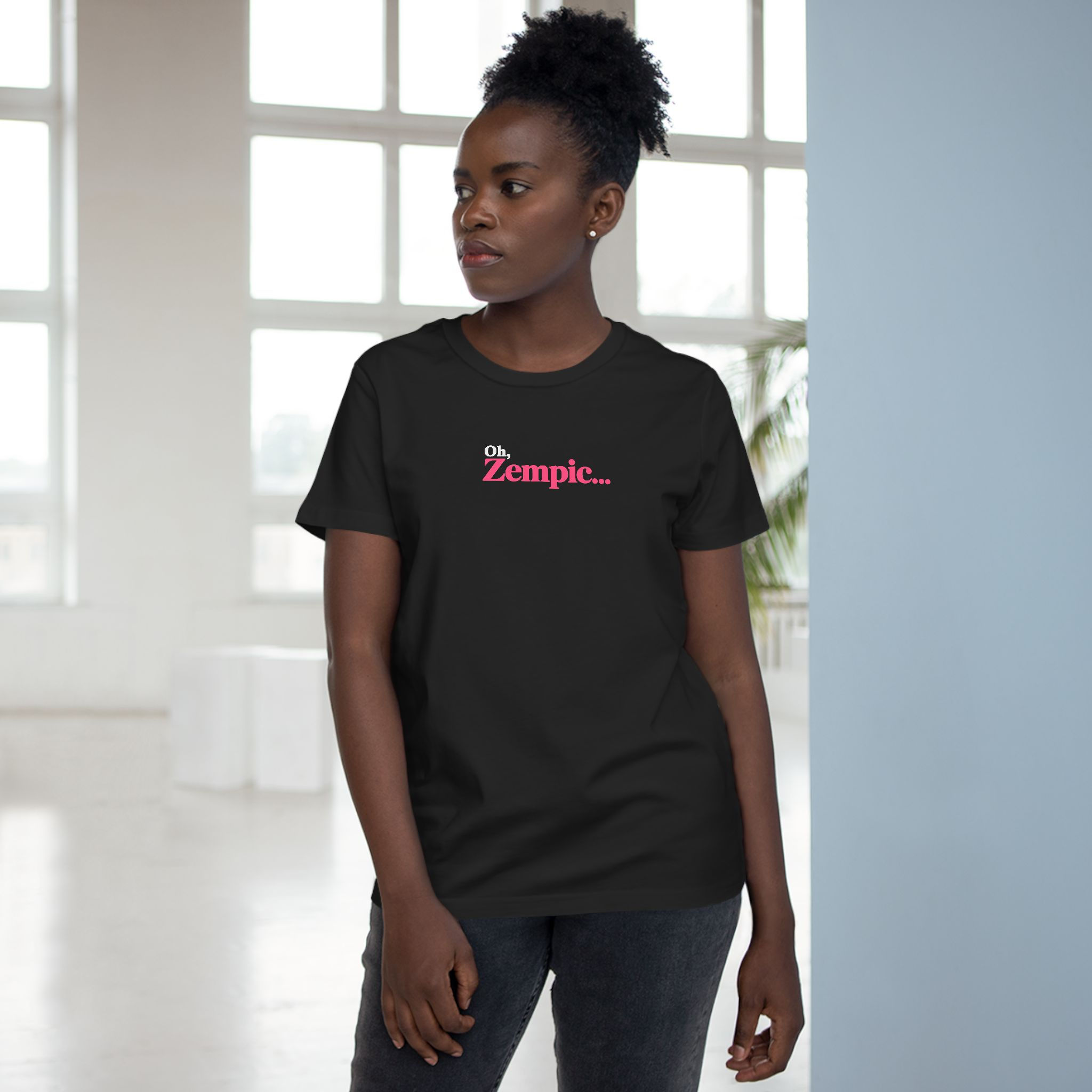 Oh, Zempic Tee | Cotton T-Shirt
