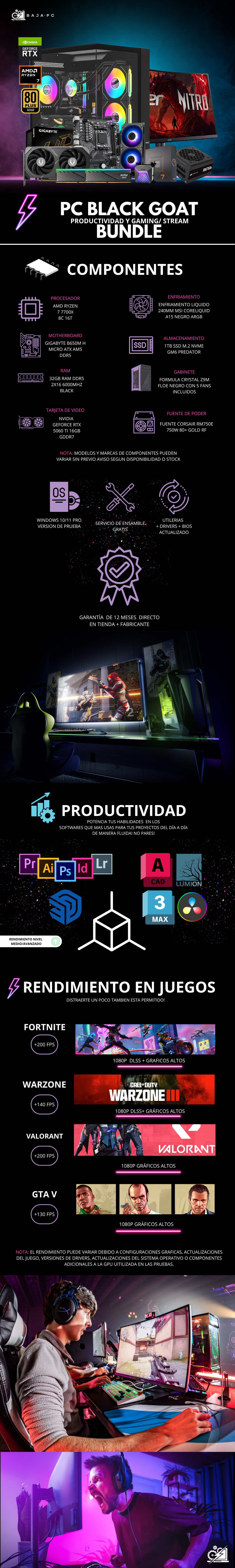 PC BLACK GOAT / AMD RYZEN 7 7700X/ RTX 5060 TI 16GB VRAM / 32GB RAM DDR5 / 1TB SSD NVME / 750W 80+ GOLD / ENFRIAMIENTO LIQ / INCLUYE MONITOR 27" 1440P 180HZ 0.5MS/ W11 PRO