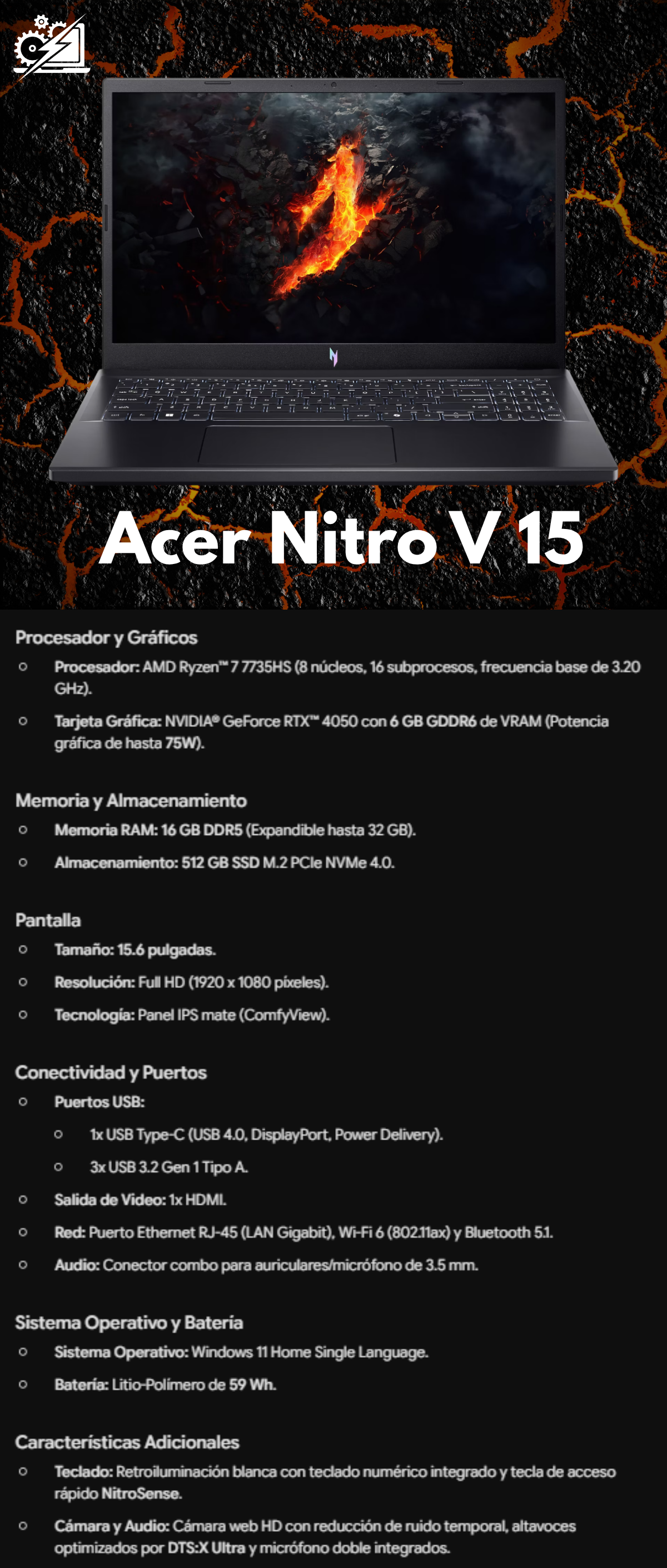 Acer Nitro V 15 / AMD Ryzen™ 7 7735HS / GeForce RTX™ 4050 / 16 GB DDR5 / 512 GB SSD M.2 / 15.6" / Full HD / *Equipo outlet de exhibición*