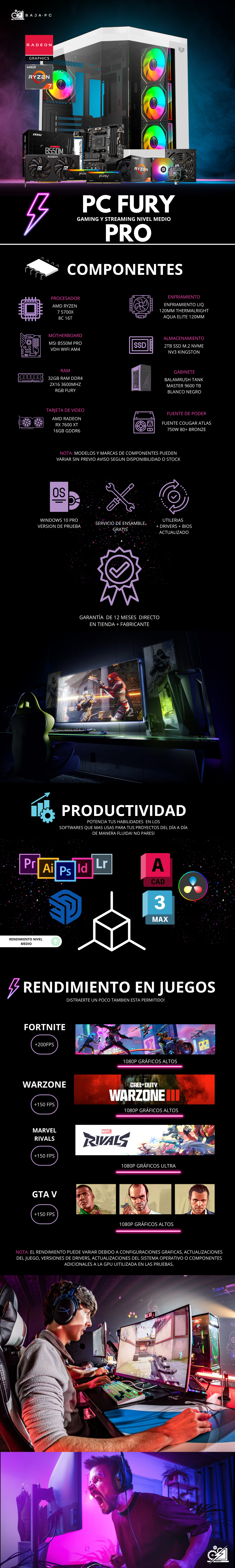PC FURY PRO / AMD RYZEN 7 5700X / RADEON RX 7600 XT / 32GB RAM / 2TB SSD M.2 NVME / FUENTE 750W 80+ BRONZE / ENFRIAMIENTO LIQ 120MM / PROMOCION