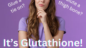 Glutathione - an antioxidant you can’t get from food or oral supplements!
