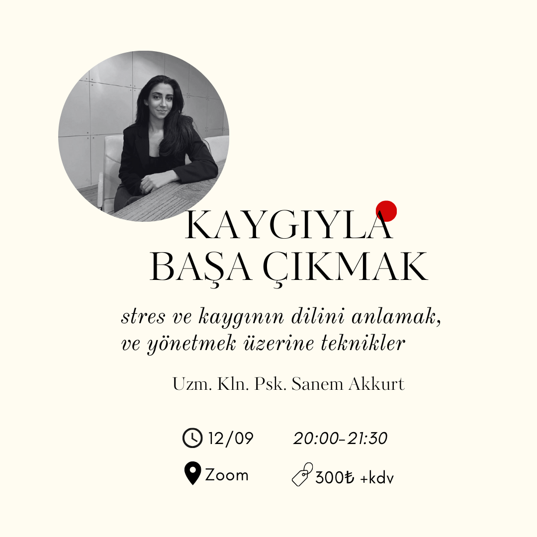 Atölye Part II: Kaygıyla Başa Çıkmak