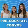 Pre-Cocktail Convos