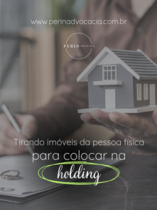 Como Colocar Imóveis em uma Empresa (Holding)?