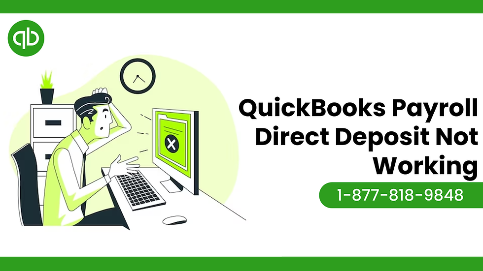 QuickBooks Payroll Direct Deposit Not Working – Causes & Solutions