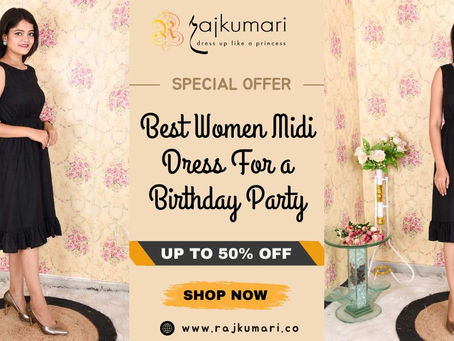 Explore Benefits Of Wearing Women Midi Dresses For Birthday Party