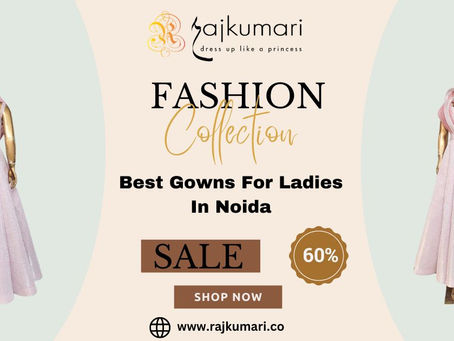 Why Shop Gowns For Ladies In Noida For Valentine Day