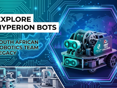 Explore Hyperion Bots: South African Robotics Team Legacy