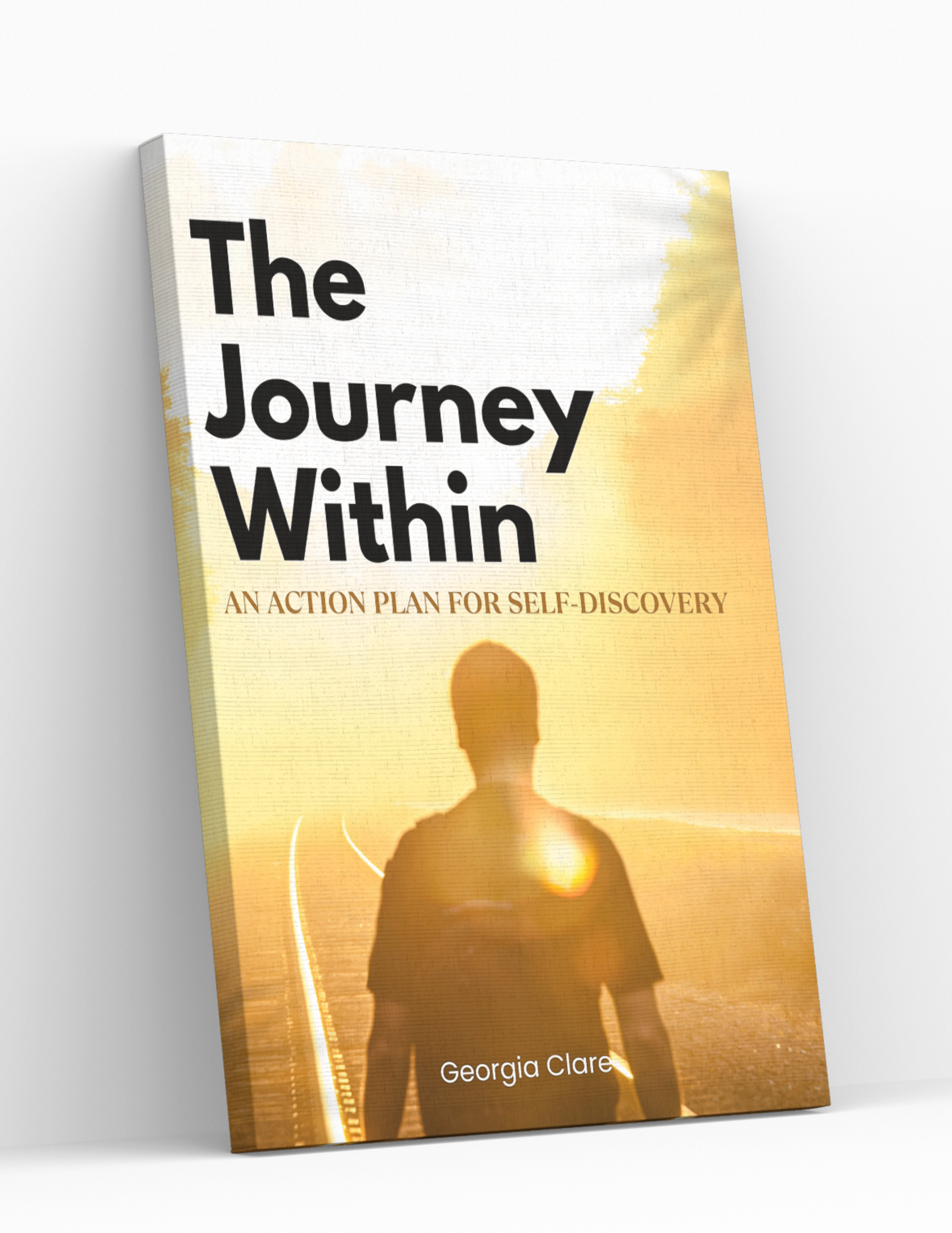 The Journey Within: An Action Plan for Self-Discovery