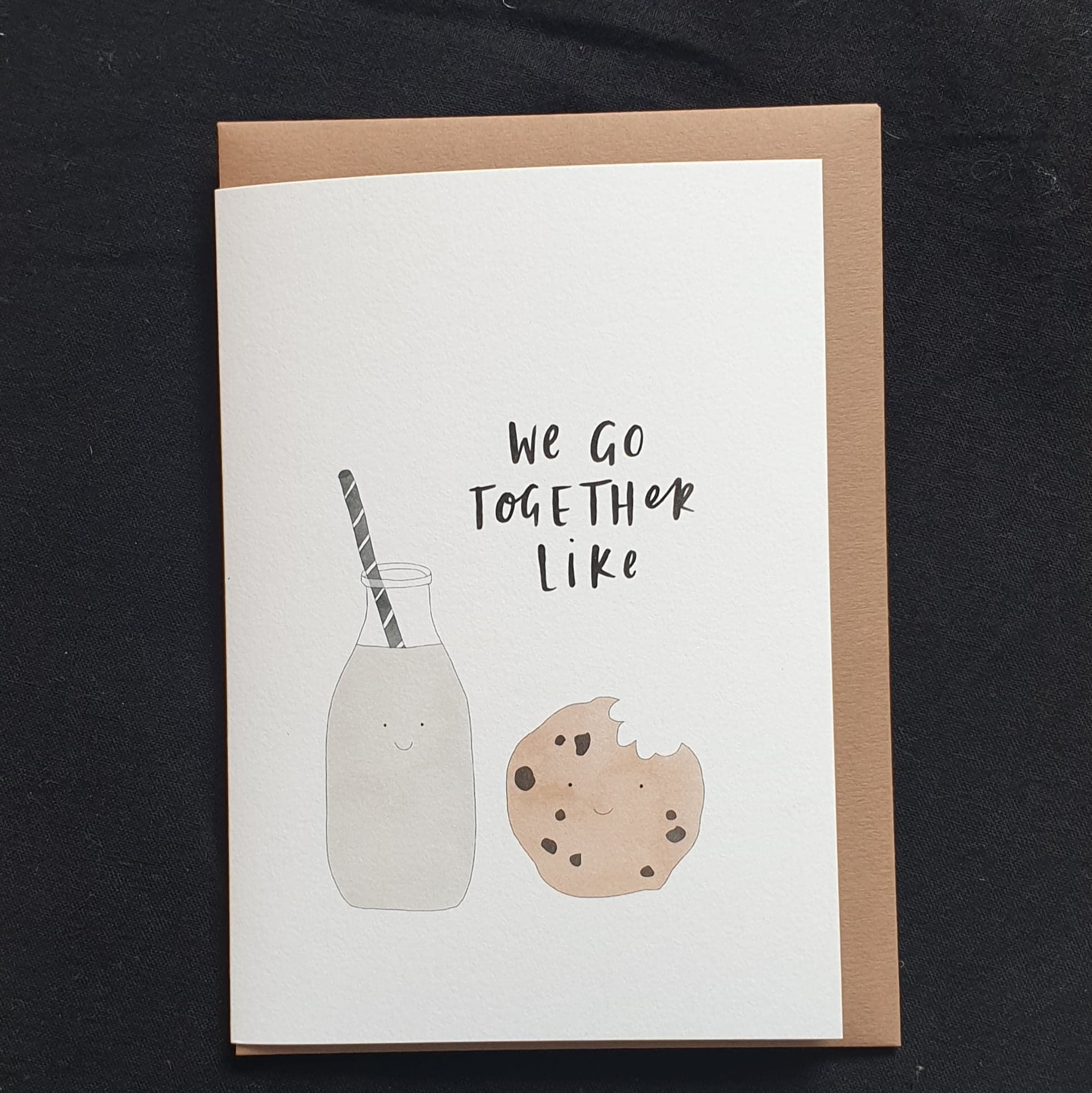 Greeting Card -We Go Together like.. Local artist and locally printed 